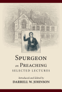 Spurgeon on Preaching: Selected Lectures