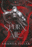 Spurn Me: Immortal Vices and Virtues: Shadow Shifter Bonds