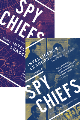 Spy Chiefs: Volumes 1 and 2 - Moran, Christopher (Editor), and Stout, Mark (Editor), and Iordanou, Ioanna (Editor)