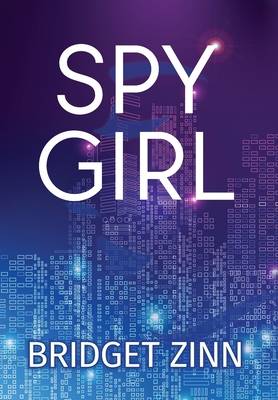Spy Girl - Zinn, Bridget