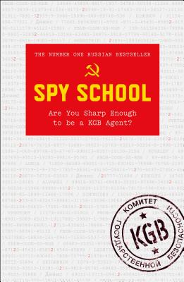 Spy School: Are You Sharp Enough to Be a KGB Agent? - Bukin, Denis