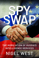SPY SWAP: The Humiliation of Putin's Intelligence Services