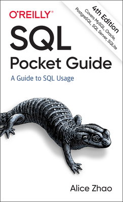 SQL Pocket Guide: A Guide to SQL Usage - Zhao, Alice