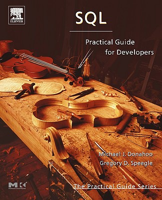 SQL: Practical Guide for Developers - Donahoo, Michael, and Speegle, Gregory