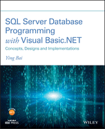SQL Server Database Programming with Visual Basic.Net: Concepts, Designs and Implementations