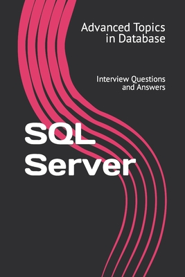 SQL Server: Interview Questions and Answers - Wang, X Y