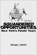 Squandered Opportunities: New York's Pataki Years