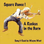Square Dance! a Ruckas in the Barn