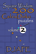 Square Wisdom: 200 Calcudoku Puzzles