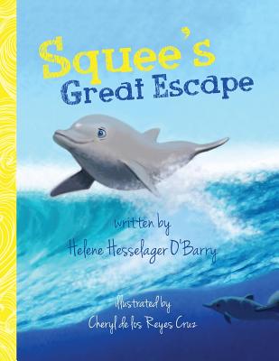 Squee's Great Escape - O'Barry, Helene
