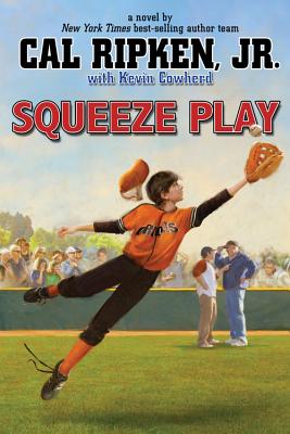 Squeeze Play - Ripken, Cal, Jr.