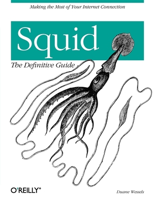 Squid: The Definitive Guide - Wessels, Duane