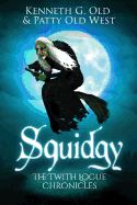 Squidgy on the Brook: The Twith Logue Chronicles