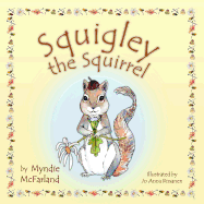 Squigley the Squirrel