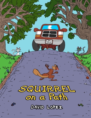 Squirrel on a Path - Lopez, David Aaron