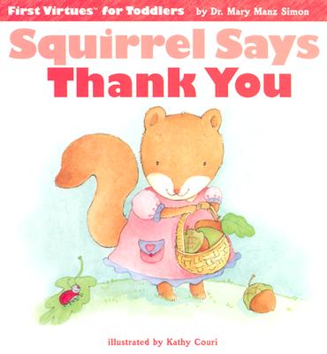 Squirrel Says Thank You - Simon, Mary Manz, Dr.