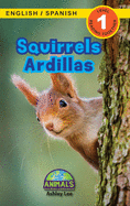 Squirrels / Ardillas: Bilingual (English / Spanish) (Ingls / Espaol) Animals That Make a Difference! (Engaging Readers, Level 1)