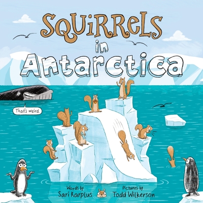 Squirrels in Antarctica - Karplus, Sari