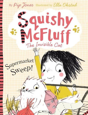 Squishy McFluff: Supermarket Sweep! - Jones, Pip
