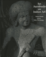 Sri Aurobindo on Indian Art