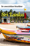 Sri Lanka Reisefhrer 2024: Entdecken Sie die Perle des Indischen Ozeans: Ein umfassender Leitfaden zur Erkundung Sri Lankas