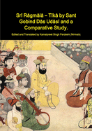 Sri Ragmala - Tika by Sant Gobind Das Udasi and a Comparative Study.