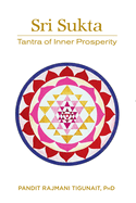 Sri Sukta: Tantra of Inner Prosperity