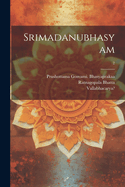 Srimadanubhasyam; 2