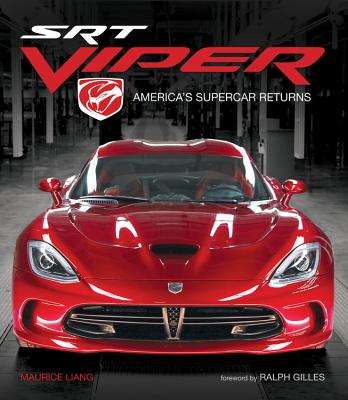 Srt Viper: America's Supercar Returns - Liang, Maurice Q