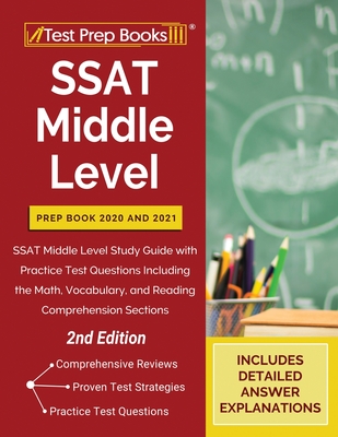 SSAT Middle Level Prep Book 2020 and 2021: SSAT Middle Level Study Guide with Practice Test Questions Including the Math, Vocabulary, and Reading Comprehension Sections [2nd Edition] - Tpb Publishing