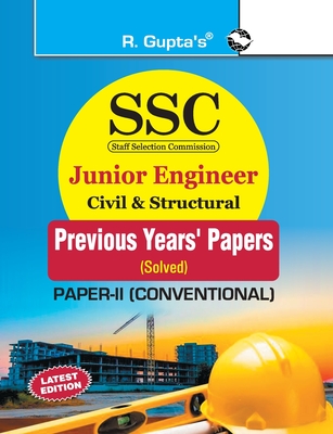 Ssc: Junior Engineer Civil & Structural (PaperII: Conventional) Previous Years' Papers (Solved) - Board, Rph Editorial