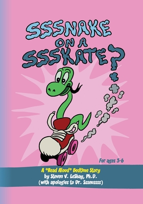 Sssnake on a Ssskate? - Leshay, Steven V