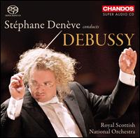 Stphane Denve Conducts Debussy - Katherine Bryan (flute); Katherine MacKintosh (oboe d'amore); Royal Scottish National Orchestra Chorus (choir, chorus);...