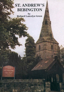 St. Andrew's, Bebington: A History of Saint Andrew's Parish Church - Green, Richard Lancelyn