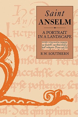 St. Anselm: A Portrait in a Landscape - Southern, Richard W