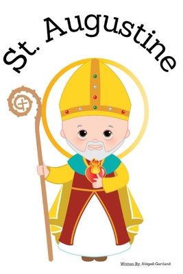 St. Augustine - Children's Christian Book - Lives of the Saints - Gartland, Abigail