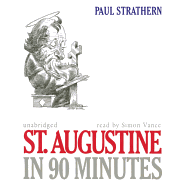 St. Augustine in 90 Minutes - Strathern, Paul, and Vance, Simon (Read by)