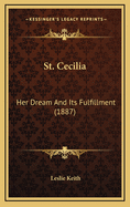 St. Cecilia: Her Dream and Its Fulfillment (1887)