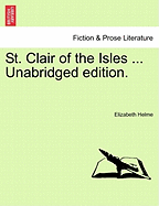 St. Clair of the Isles ... Unabridged Edition.