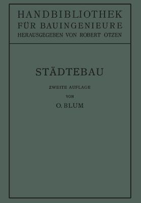 St?dtebau: II. Teil: Eisenbahnwesen Und St?dtebau, 1. Band - Blum, Otto, and Schimpff, G., and Schmidt, W.