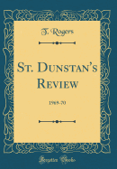 St. Dunstan's Review: 1969-70 (Classic Reprint)