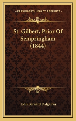 St. Gilbert, Prior of Sempringham (1844) - Dalgairns, John Bernard