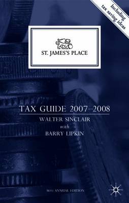 St James's Place Tax Guide 2007-2008 - Sinclair, Walter, and Lipkin, E. Barry