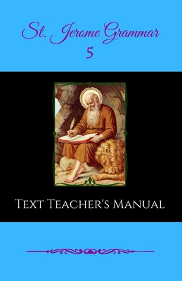 St. Jerome Grammar 5 Text Teacher's Manual - Macnickle C I M, Mary Donatus, and Campbell, Paul E