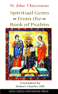 St. John Chrysostom: Spiritual Gems from the Book of Psalms