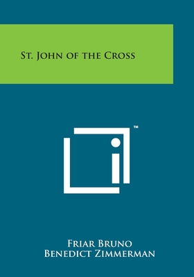 St. John of the Cross - Bruno, Friar, and Zimmerman, Benedict