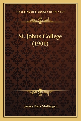 St. John's College (1901) - Mullinger, James Bass