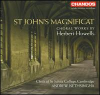 St. John's Magnificat: Choral Works by Herbert Howells - Alice Neary (cello); David Adams (violin); Dominic Kraemer (baritone); Francis Williams (tenor); Gareth John (baritone);...