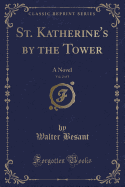 St. Katherine's by the Tower, Vol. 2 of 3: A Novel (Classic Reprint)