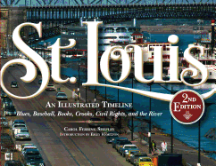 St. Louis: An Illustrated Timeline, 2nd Edition